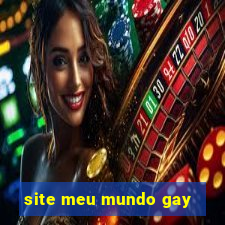 site meu mundo gay